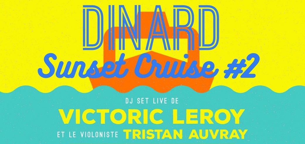 Dinard Sunset Cruise #2 - Guests Victoric Leroy & Tristan Auvray