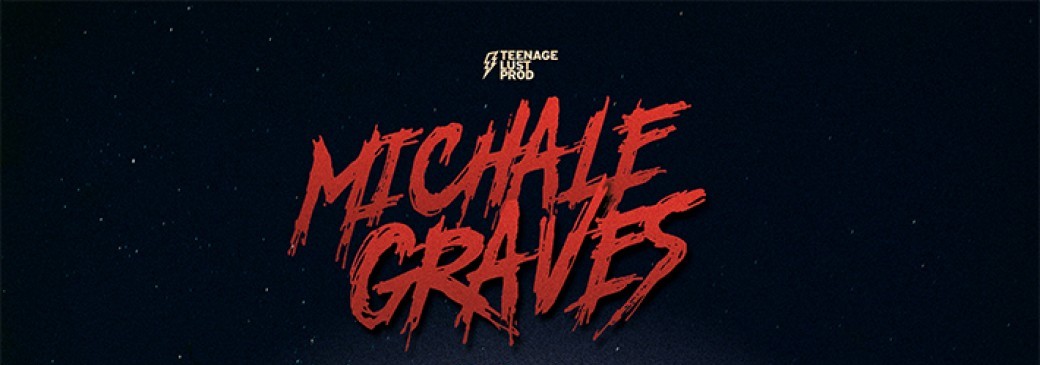 Michale GRAVES (MISFITS) + 1ère partie High-School MF