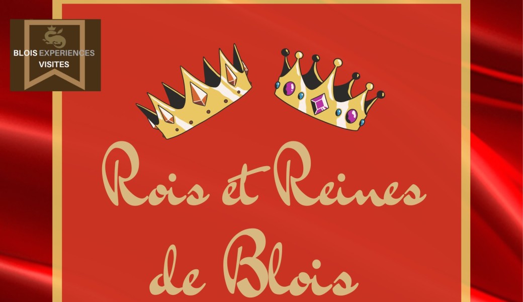 Rois et Reines de Blois