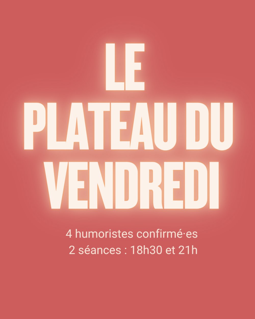Plateau du vendredi - 4 humoristes confirmé·es