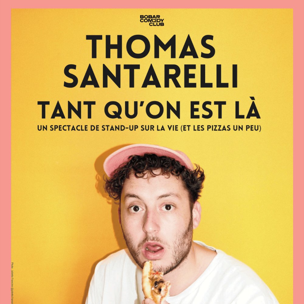 Affiche de Thomas Santarelli dans TANT QU'ON EST LÀ