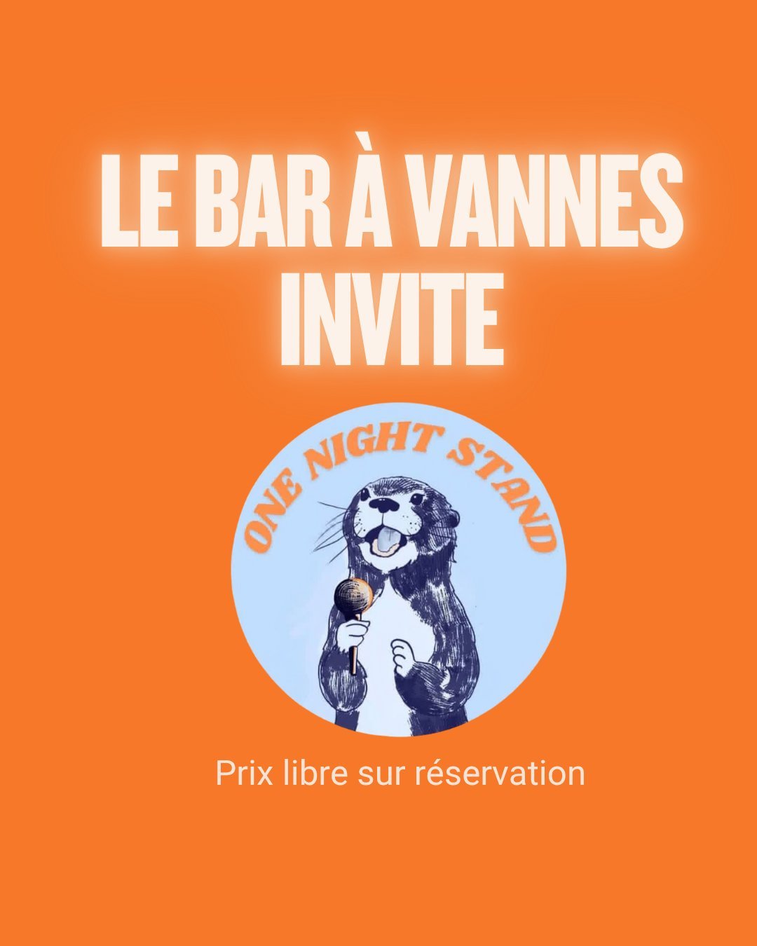Bar à vannes x One Night Stand Up