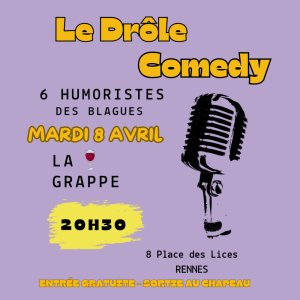 Tickets : LE DRÔLE COMEDY - LA GRAPPE - Billetweb