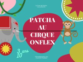 Patcha au Cirque Onflex