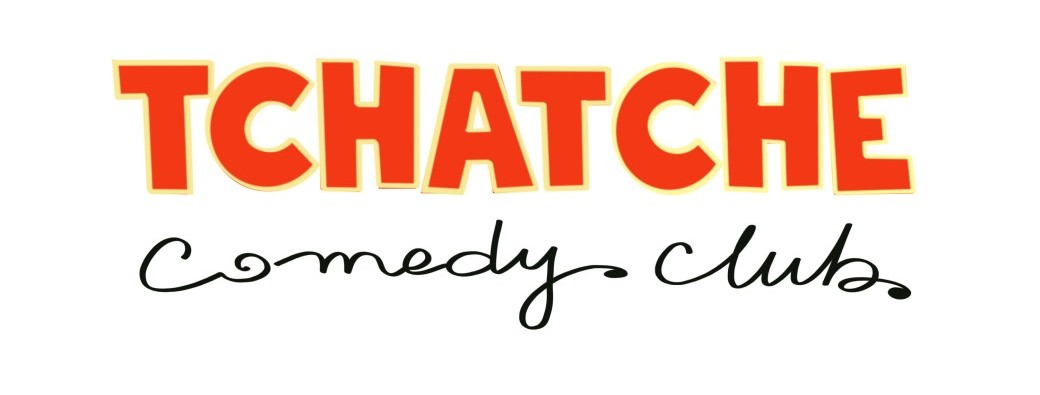 #1 TCHATCHE Comedy Club