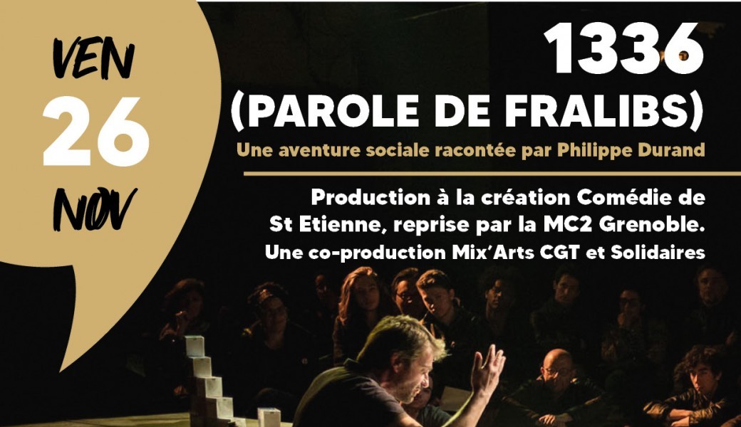 1336 (paroles de Fralibs) - Théâtre