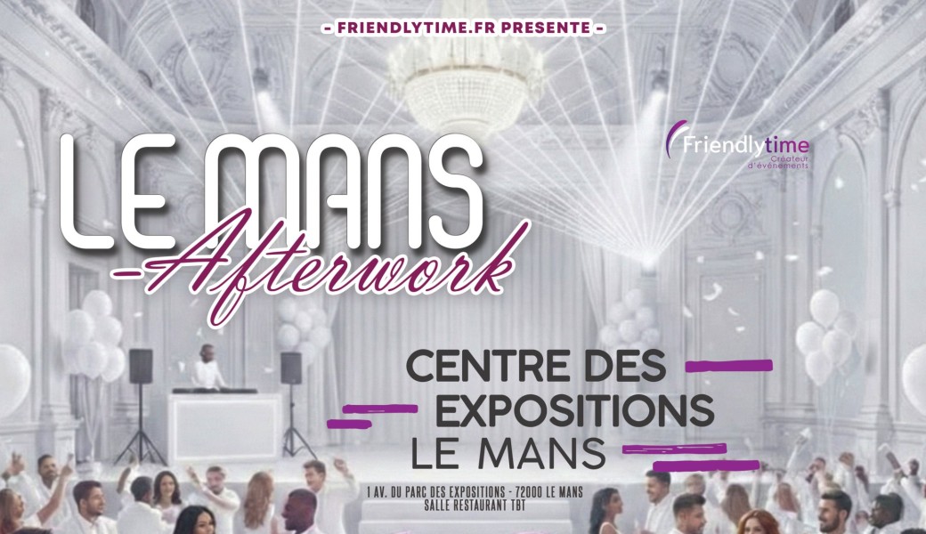 16 ans Le Mans Afterwork
