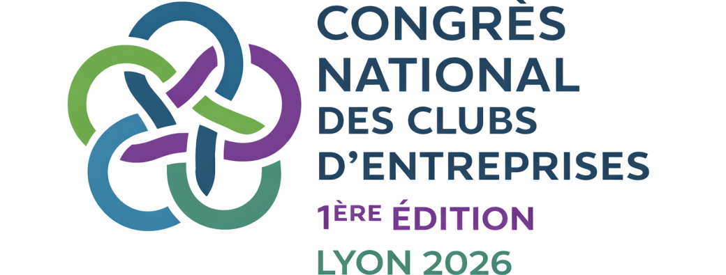 1er Congrès des Clubs d’Entreprises les 7 & 8 octobre 2026 - Lyon-Confluence