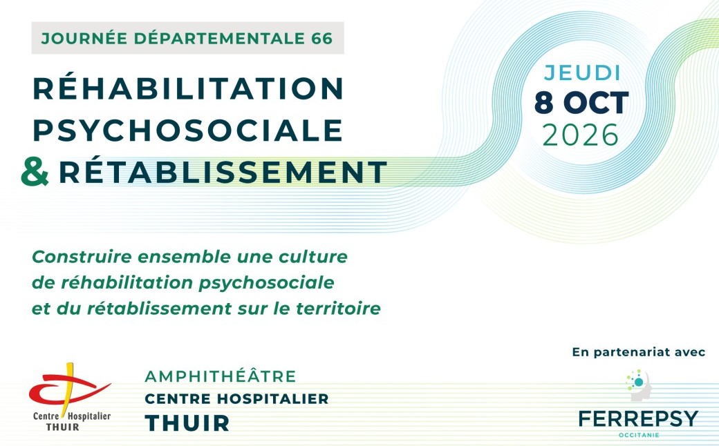 1er journée départementale  de réhabilitation psychosociale & rétablissement 