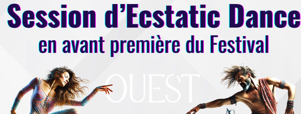 1er Mai Session d'Ecstatic Dance  en avant première de l'Ouest Festival à la Ruade