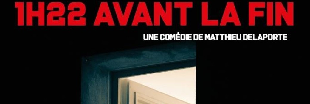 "1H22 avant la fin" par la Compagnie Acthalia