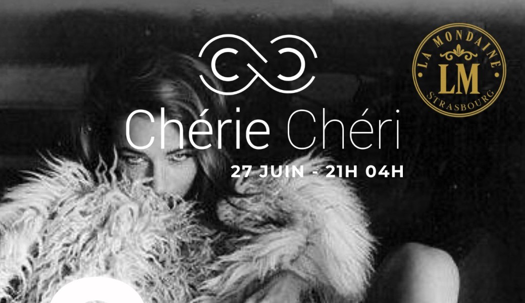 2 ans de Chérie Chéri à la Mondaine Strasbourg 