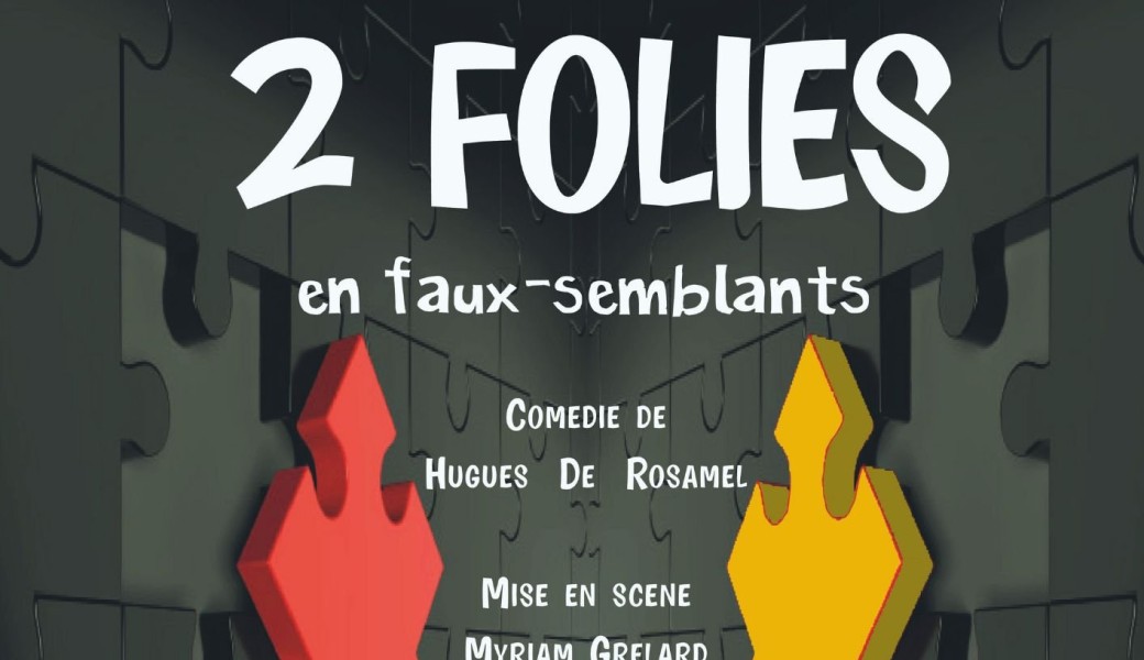 2 FOLIES en faux semblants