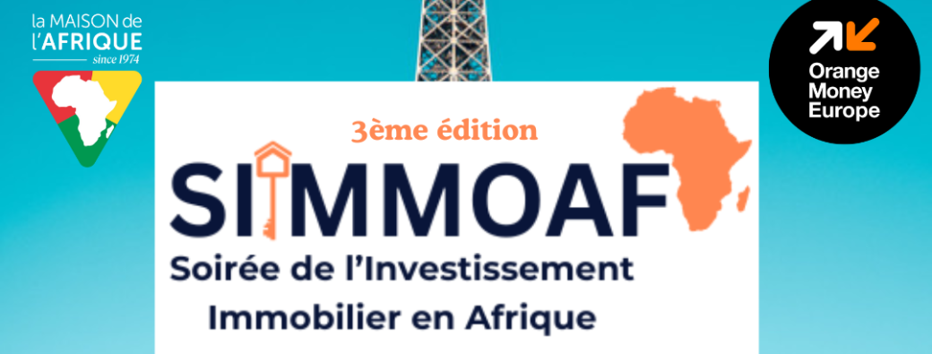 SIIMMOAF 2025 -  (Soirée de l’Investissement Immobilier en AFrique) - 3ème édition - Paris