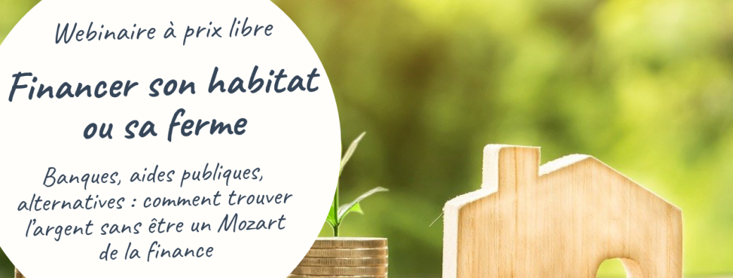 Webinaire "Financer son habitat ou sa ferme"