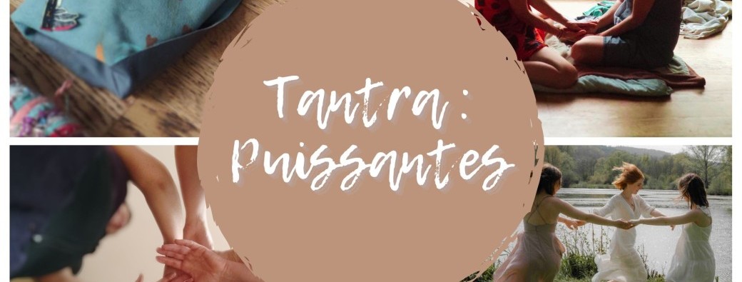 Stage Tantra : Puissantes ! 