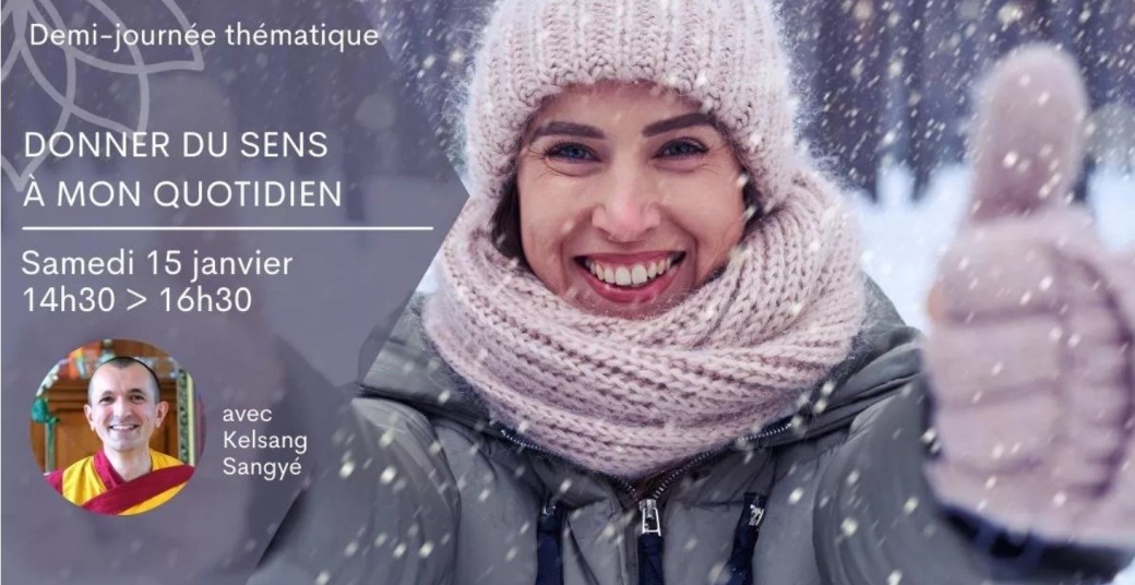 22/01/22 14h30 > 16h30Se connecter à notre potentiel  • Avec Kelsang Gyalwang