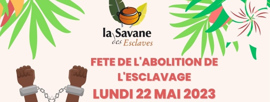 22 MAI 2023 Fete de l'abolition de l'esclavage