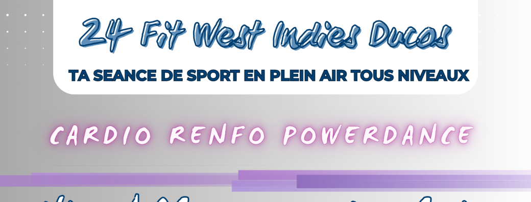 24 Fit WEST INDIES Ducos  - J'peux pas j’ai 24 Fit 