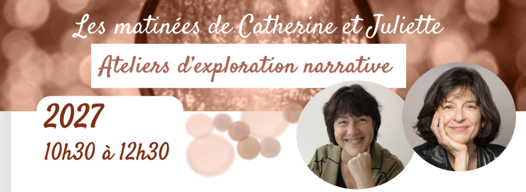 25 novembre 2027 Les Matinées de Catherine&Juliette