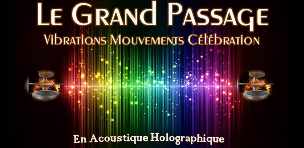 28/12/2018 - St-Amand (BEL) | Soirée Concerts Vibratoires "GRAND PASSAGE" & Holographic Dance Floor