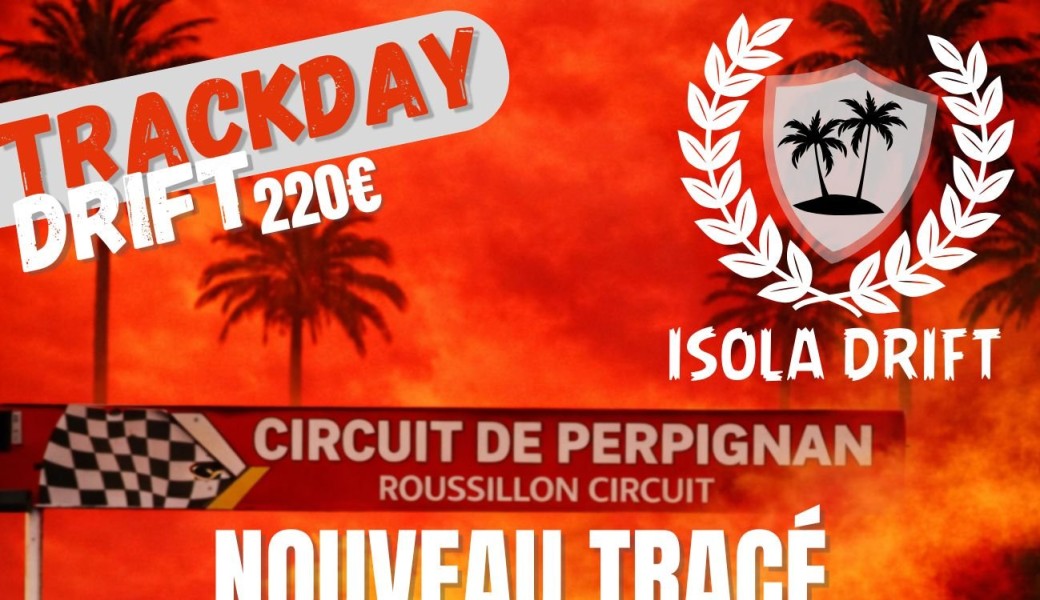 28 & 29 NOVEMBRE : ROULAGE DRIFT - PISTE SECHE / PERPIGNAN