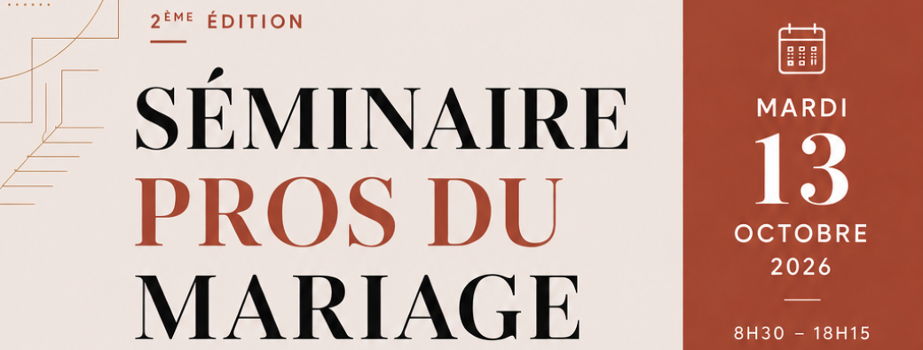 2ème édition du séminaire des pros du mariage