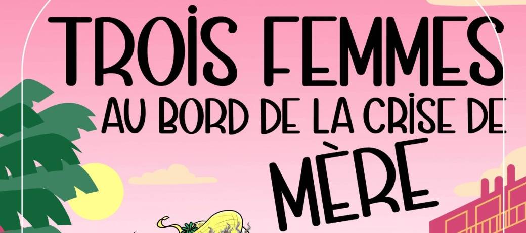 3 femmes au bord de la crise de mère