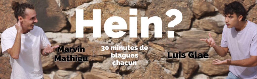 30/30 Luis Glae & Marvin Matthieu - "Hein ?" 