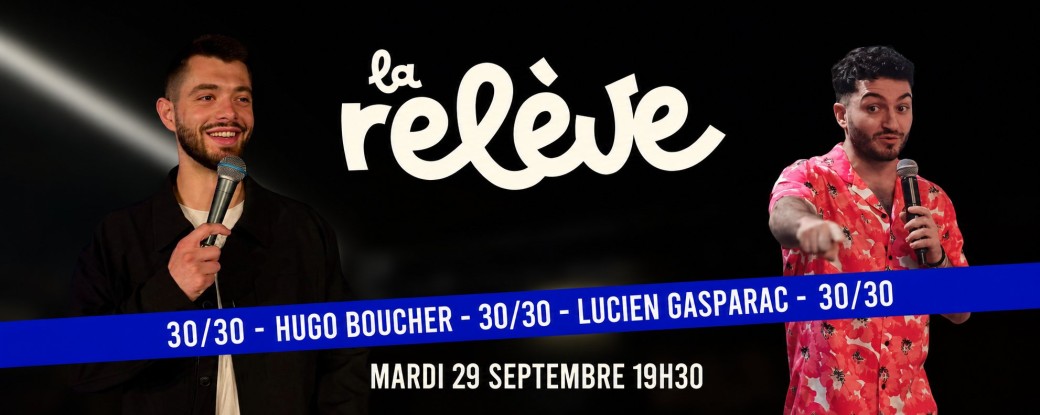 30/30 minutes chacun, Lucien Gasparac & Hugo Boucher