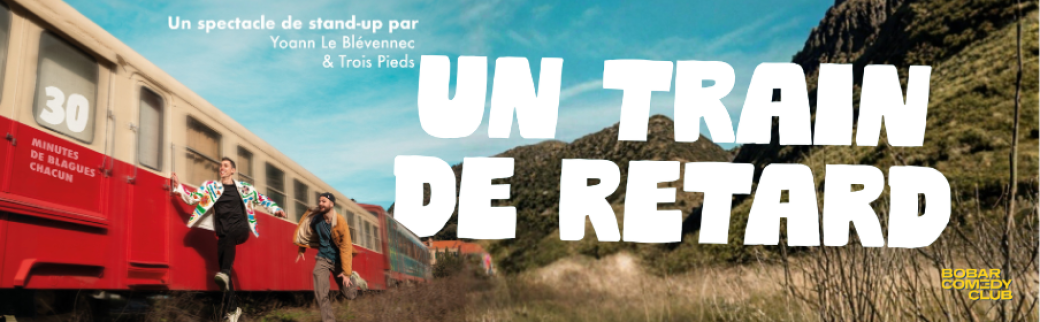 30/30 Trois Pied & Yoann Le Blévennec - Un train de retard