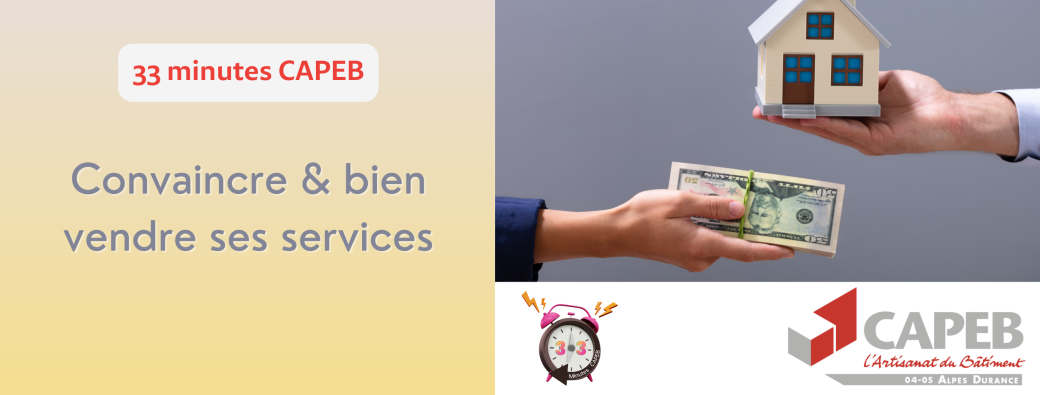33 minutes CAPEB - Convaincre & bien vendre ses services