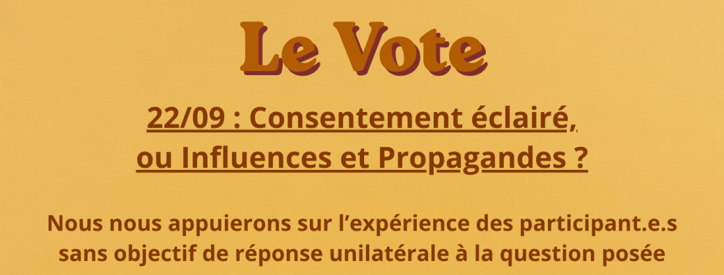 Conversation sur la Liberté de Vote -> Consentement éclairé ou influences & propagande ? RDV 13H12