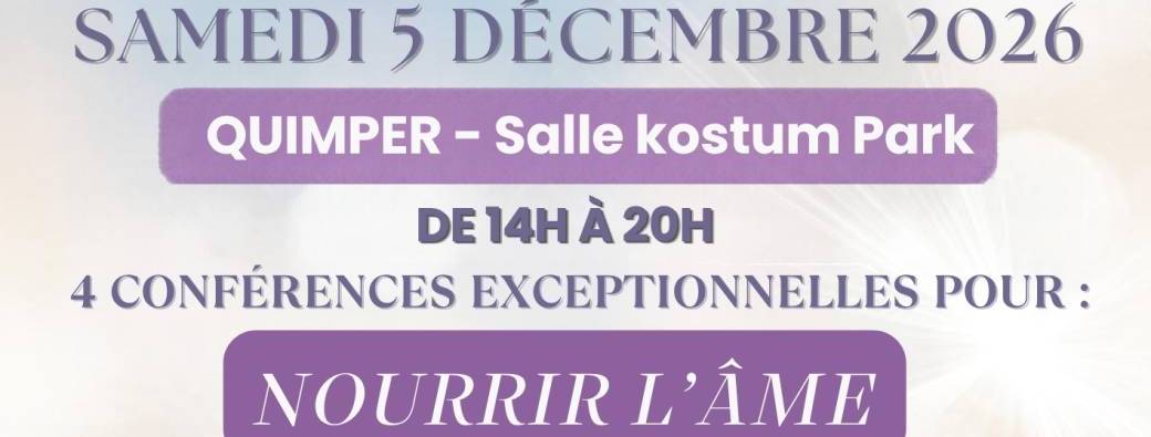 4 Conférences Exceptionnelles Pour Nourrir l'Âme