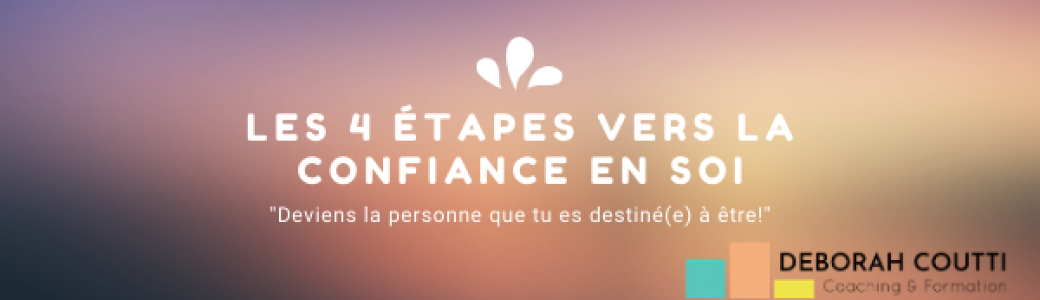 4 étapes pour avoir confiance en soi