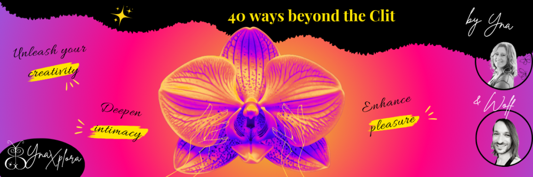 40 ways beyond the Clit