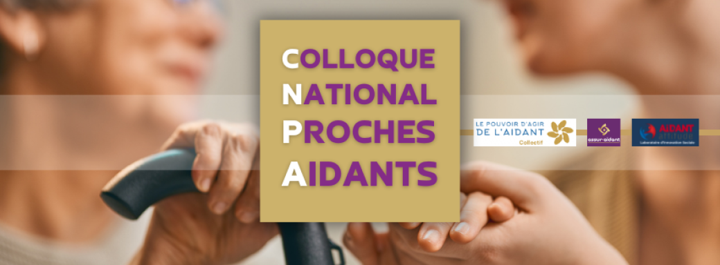 4ème Colloque National des Proches Aidants