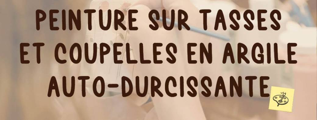 #6 Atelier DIY: "Peinture sur tasses et coupelles en argile auto-durcissante  Emballage Furoshiki"