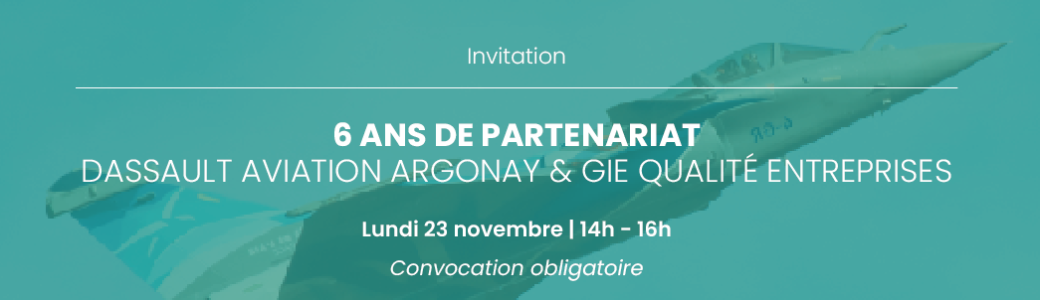 6 ans de partenariat - Dassault Aviation Argonay & GIE Qualité Entreprises