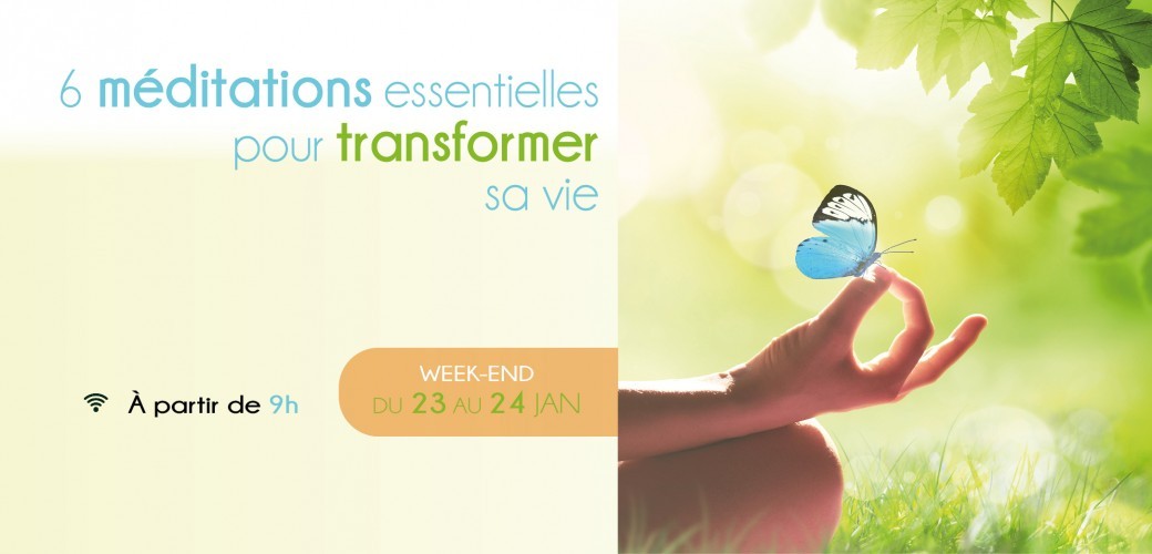 6 méditations essentielles pour transformer sa vie