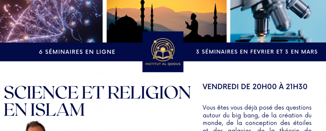6 Séminaires « Les sciences et l’Islam » 