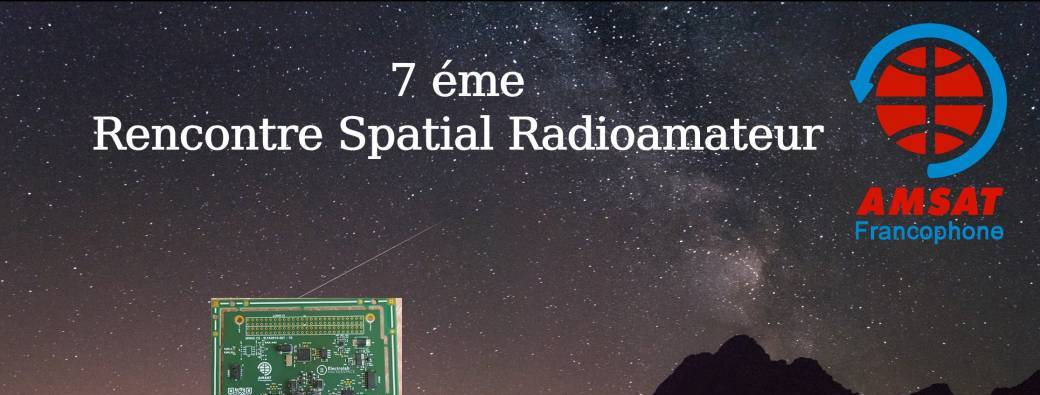 7 éme Rencontre Spatial Radioamateur 