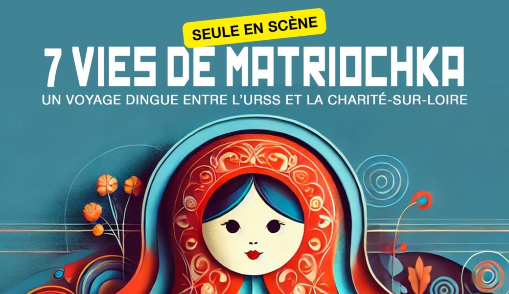 7 vies de Matriochka