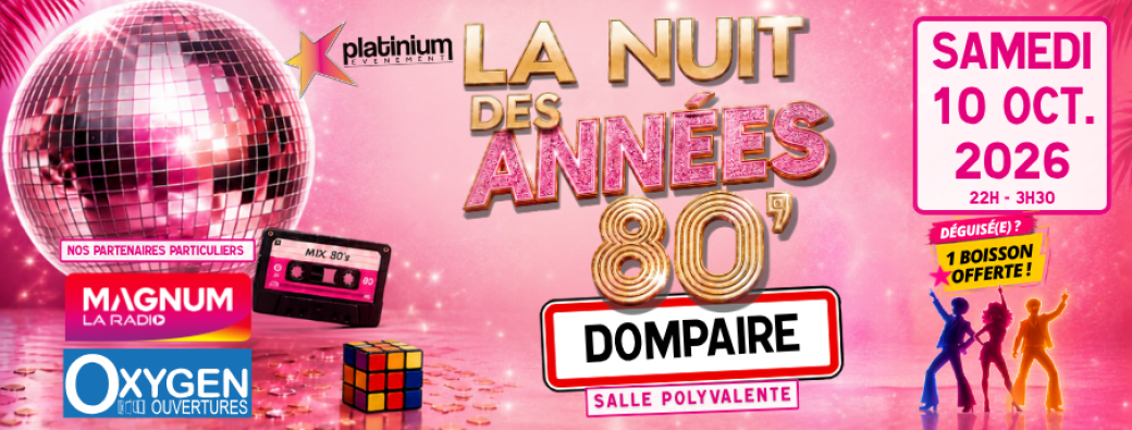 La Nuit Des Années 80 - DOMPAIRE - 10 OCTOBRE 2026