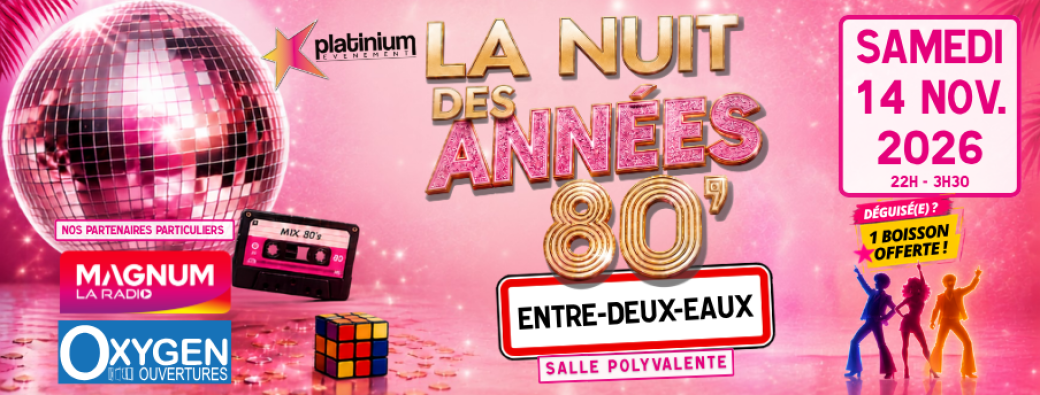 La Nuit Des Années 80 - ENTRE-DEUX-EAUX - 14 NOVEMBRE 2026