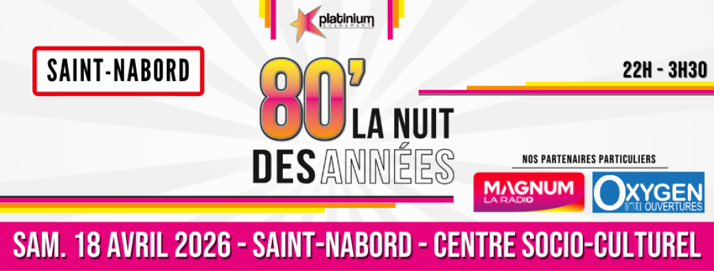 La Nuit Des Années 80 - SAINT-NABORD - 18 AVRIL 2026