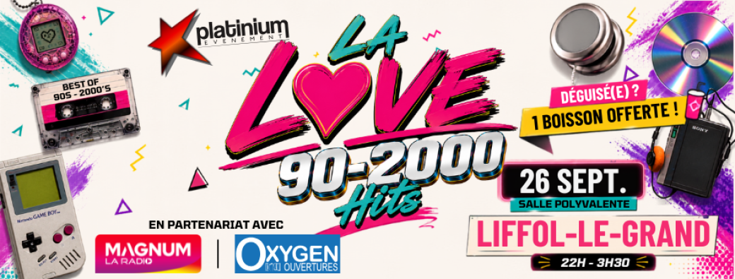 La Love 90-2000 Hits - LIFFOL-LE-GRAND - 26 SEPTEMBRE 2026