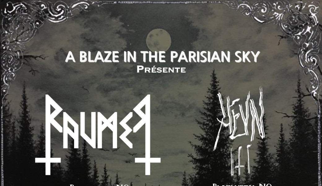 A Blaze in the Parisian Sky | RAUMER + HEVN III + DØDSFORAKT