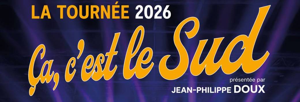 ÇA C’EST LE SUD