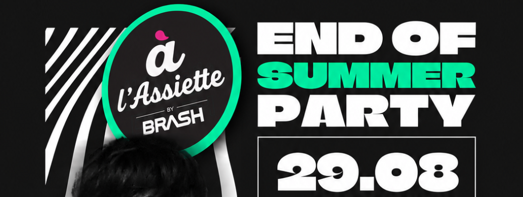 SUMMER END PARTY à l’Assiette by BRASH